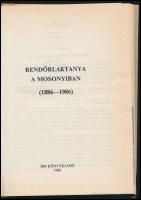Rendőrlaktanya a Mosonyiban. (1886-1986.) Bp.,1986, BM Könyvkiadó. Kiadói kartonált papírkötés