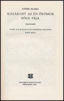 Győri Klára: Kiszáradt az én örömem zöld fája. Emlékezés. Sajtó alá rendezte és előszóval ellátta: N...