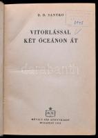 Sanyko, B. D.: Vitorlással két óceánon át. Bp., 1954, Művelt Nép. Kicsit kopott félbőr kötésben.