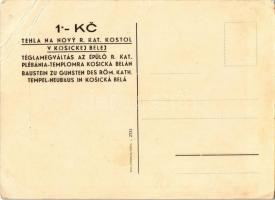 Kassabéla, Kosická Belá; Kostol. Tehla na novy R. kat. Kostol v Kosickej Belej / Téglamegváltás az é...