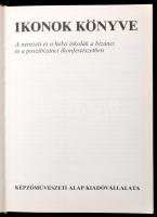 Ruzsa György: Ikonok könyve. A nemzeti és a helyi iskolák a bizánci és a posztbizánci ikonfestészetb...