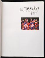 Costanza Poli: Toszkána. Firenze, Siena, Pisa. Fordította: Király Erzsébet. A világ legszebb helyei....