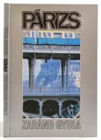 Zaránd Gyula: Párizs. Georges-Emmanuel Clancier bevezetőjével. Sediánszky János képaláírásaival. A világ nagyvárosai. Bp., 1986, Corvina. Kiadói kartonált papírkötés, kiadói papír védőborítóban.