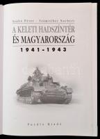 Szabó Péter - Számvéber Norbert: A keleti hadszíntér és Magyarország 1941-1943. H.n., Puedlo Kiadó. ...