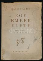 Kassák Lajos: Egy ember élete. Harmadik könyv: Csavargások. Bp.,1946, Cserépfalvi,(Független-ny.),183 p. Kiadói papírkötésben, foltos.