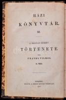 Frankl Vilmos [Fraknói Vilmos]: A magyar nemzet története. III. füzet: (1526-1825.) Házi Könyvtár XI...