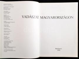 Vadászat Magyarországon. Szerk. Lakatos Ernő et al. Bp., 1980, Idegenforgalmi Propaganda és Kiadó Vá...