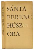 Sánta Ferenc: Húsz óra. Krónika. DEDIKÁLT! Bp., 1964, Magvető. 2. kiadás Kiadói egészvászon kötés, papír védőborítóval, jó állapotban.