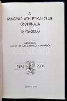 dr. Török János (szerk.): A Magyar Athletikai Club krónikája 1875-2000. Bp., 2000, Magyar Athletikai...