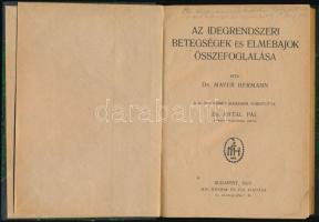 Dr. Mayer Hermann: Az idegrendszeri betegségek és elmebajok összefoglalása. Fordította: Dr. Antal Pál. Bp.,1923, Mai Henrik és Fia. Átkötött félvászon-kötésben.