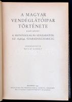 A magyar vendéglátóipar története. I. kötet: A honfoglalás századától 1848/49. szabadságharcig. Szer...