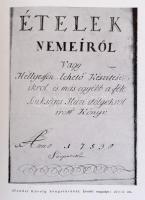 A magyar vendéglátóipar története. I. kötet: A honfoglalás századától 1848/49. szabadságharcig. Szer...