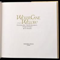 Beth Franks: Wicker, Cane and Willow. London, 1990, Weidenfeld&Nicholson, 143 p. Angol nyelven. ...