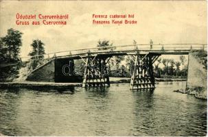 1909 Cservenka, Crvenka; Ferenc csatornai híd, fahíd. W. L. Bp. 2346. / Franzens Kanal Brücke / canal bridge, wooden bridge
