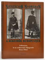 Buza Péter: Szenzációk nyomában. A békeidők Budapestjén. Felkutatta és az utókornak feljegyezte: - -. Bp.,1990, Kozmosz. Kiadói kartonált papírkötés, kiadói papír védőborítóban.