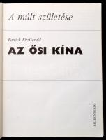 Patrick FitzGerald: Az ősi Kína. A múlt születése. Bp.,1989, Helikon. Kiadói egészvászon-kötés, kiad...