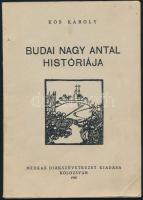 Kós Károly: Budai Nagy Antal históriája. Kolozsvár, Méhkas diákszövetkezet. 56p. Fűzve, elvált papírborítékban.