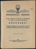 1938 Kongresszusi énekrend. A XXXIV. Nemzetközi Eucharisztikus Kongresszus és a Szent István-jubileumi ünnepségek népénekei. Bp., Actio Catholica Kongresszusi Főbizottsága. Tűzött papírkötésben, jó állapotban.