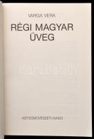 Varga Vera: Régi magyar üveg. Bp., 1989. Képzőművészeti Kiadó. Kiadói papírborítékban