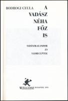 Bodrogi Gyula: A vadász néha főz is. Bp.,1993, Welcome. Fekete-fehér fotókkal. Kiadói papírkötés