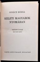 Ignácz Rózsa: Keleti magyarok nyomában. Regényes útirajz. Biczó András rajzaival. Bp.,1941, Dante. K...