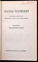 Magyar önismeret. Politikai olvasókönyv önmagukat kereső magyarok számára. Összeállította: Halasy-Na...