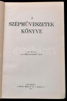Pesti Hírlap könyvtára. A szépművészetek könyve. Bp., 1940, Pesti Hírlap Rt. Kiadói aranyozott gerin...