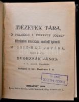 Idézetek tára. Szerk.: Dvorzsák János. Bp., 1898, Müller Károly-ny.,456+29+3 p. Átköttöt kopott félvászon-kötésben, ex libris bélyegzéssel.