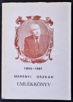 Merényi Oszkár emlékkönyv. Szerk.: Acél József - Ódor László. Kaposvár, 1981m Noszlopy Gáspár Közgazdasági Szakközépiskola. Grandpierre K. Endre író nevére szóló könyvjelzővel. Papírkötésben, készült 800 példányban.