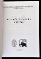 Egy küzdelmes év katonái. Szerk.: Horváth László. Gyöngyös, 1998, Mátra Múzeum - Berze Nagy János Gi...