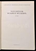 Tanulmányok Budapest múltjából XVIII. kötet. A Budapesti Történeti Múzeum évkönyve. Szerk.: Tarjányi...