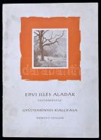 Edvi Illés Aladár. Festőművész gyűjteményes kiállítása, 1958 április-május. Bp.,1958,Nemzeti Szalon. Kiadói papírkötés.
