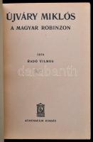 Radó Vilmos: Újváry Miklós, a magyar Robinzon. Bp.,é.n.,Athenaeum. Kiadói félvászon-kötés, kopottas ...