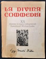 Dante Alighieri: La Divina Commedia. Kolozsvár, 1976, Dacia. Gy. Szabó Béla 20 db fametszetével illusztrált kiadvány. Kiadói papírkötésben, magyar, olasz, román és német nyelven, 43x33 cm, foltos borítóval.