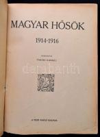 Magyar hősök. 1914-1916. Szerk.: Tábori Kornél. Bp.,é.n, Pesti Napló, ("Jókai" Nyomda Rt.)...