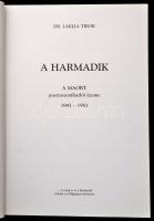 Dr. Laklia Tibor: A harmadik. A MAORT pusztaszentlászlói üzeme. 1941-1951. Magyar Olajipari Múzeum K...