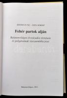 Heinrich Pál-Szita Róbert: Fehér partok alján - Balatonvilágos évszázados története és polgárainak v...