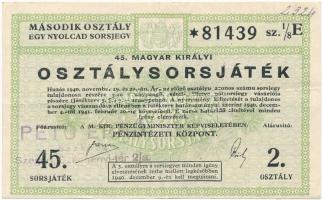 1940. "45. Magyar Királyi Osztálysorsjáték" második osztály 1/8 sorsjegye, bélyegzéssel T:III