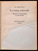 Id. Bánó Iván: Hej, boldog vadászidők! Mulatságos vadásztörténetek és egyéb emlékek! Gróf Keglevich ...