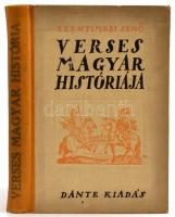 Szentimrei Jenő: Verses magyar históriája. Bp.,1937,Dante. Kiadói félvászon-kötésben, kopott borítóval.