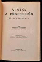 Waigand József: Utazás a mesefelhőn. Képes mesekönyv. A képeket rajzolta: Lotzné Waigand Emmy. Bp. 1...