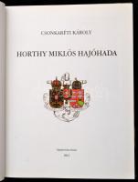 Dr. Csonkaréti Károly: Horthy Miklós hajóhada
Bp., 2012. Éghajlat Kiadói kartonálásban