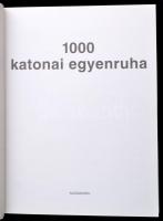 Dajkó Pál (szerk.): 1000 katonai egyenruha
Bp., 2008. Alexandra Kiadó. Kiadói kartonálásban