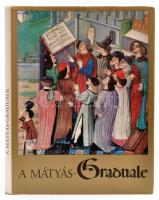 A Mátyás Graduale. A bevezető tanulmányt és a képmagyarázatokat Soltész Zoltánné írta. Bp., 1980, Magyar Helikon-Corvina. Kiadói egészvászon-kötés, kiadói papír védőborítóban, melléklettel.