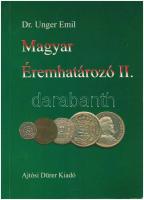 Dr. Unger Emil: Magyar éremhatározó II. (1526-1740) Ajtósi Dürer Könyvkiadó, Budapest, 2000. Újszerű állapotban.