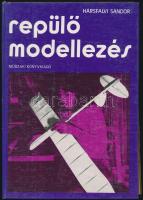 Hársfalvi Sándor: Repülőmodellezés. Bp., 1983, Műszaki. Második kiadás. Kiadói kartonált papírkötés, két melléklettel.