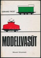 Gerhard Trost: Modellvasút. Fordította: Vörös Iván. Bp., 1972, Műszaki. Kiadói kartonált papírkötés.