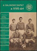 1967 A bajnokcsapat a VVK-ért. Szerk.: Endrődi Lajos. Írta Szűcs Lajos. Ferencváros - Real Zaragoza. Sport műsorfüzet. Bp., Sportpropaganda. Papírkötés, 30 p.