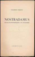 Vághidi Ferenc: Nostradamus élete és jövendölései a XX. századra. Bp.,1940, Cserépfalvi. Kiadói papí...