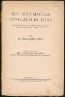 Dr. Kerekesházy József: Egy régi magyar generális és kora. (Czifferi és Kerekesházi Kerekes Zsigmond...
